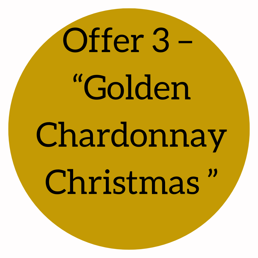 Offer 3 “Golden Chardonnay Christmas ” - (6 pack)